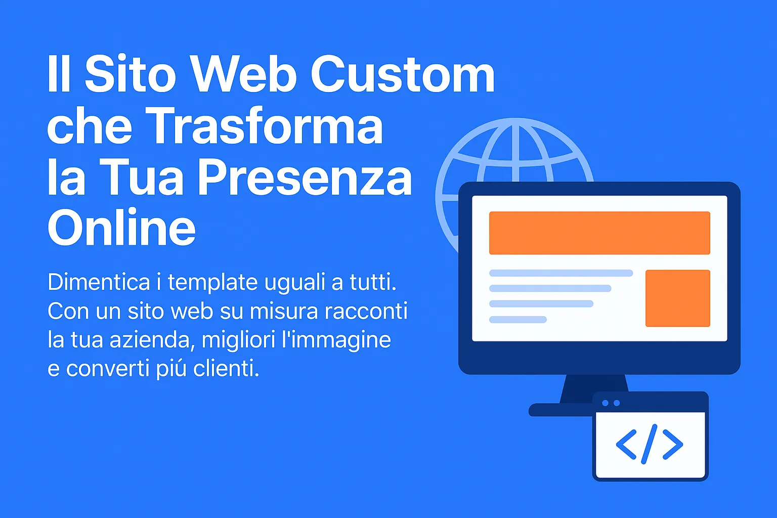 Il Sito Web Custom che Trasforma la Tua Presenza Online